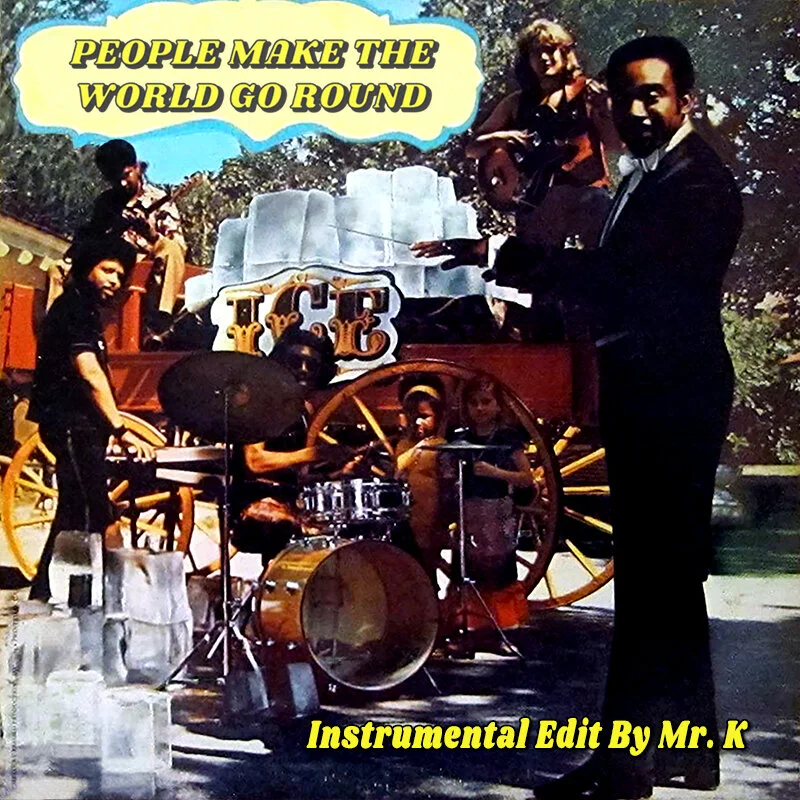 Edits By Mr. K | People Make The World Go Round (Inst Edit By Mr. K)